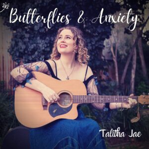 Talitha Jae Butterflies and Anxiety